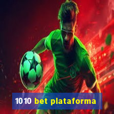 1010 bet plataforma